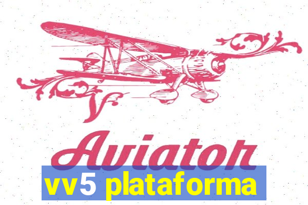 vv5 plataforma